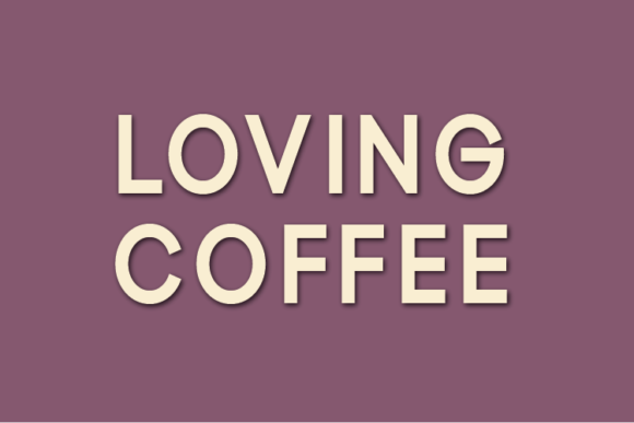Why Loving Coffee Font is the Modern Sans Serif Your Projects Need